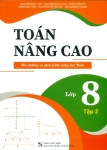 TOÁN NÂNG CAO LỚP 8 - TẬP 2 (Bồi dưỡng và phát triển năng lực Toán - Biên soạn theo chương trình SGK mới)